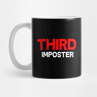 THIRD IMPOSTER FUNNY AMONG US QUOTE #4 Mug